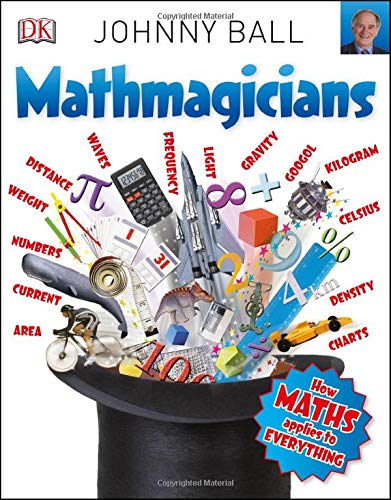 Mathmagicians: How Maths Applies to Everything - Paperback | DK Books