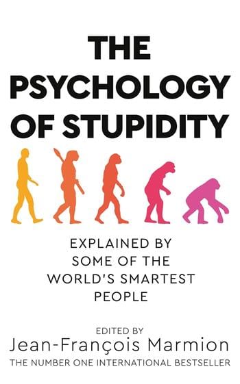 The Psychology of Stupidity: Explained by Some of the World's Smartest People - Paperback | Jean-Francois Marmion by Macmillan Books- Non Fiction