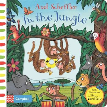 In the Jungle: Axel Scheffler (Push Pull Slide) - Board Book | Campbell Books by Campbell Books Book