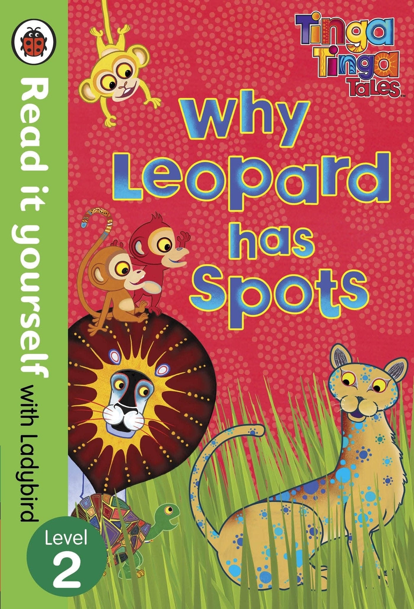 Tinga Tinga Tales: Why Leopard Has Spots - Read it Yourself (Level2) - Hardcover | Ladybird Books by Ladybird Books Book