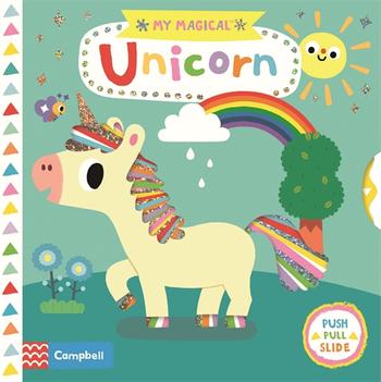My Magical Unicorn - Board Book | Campbell