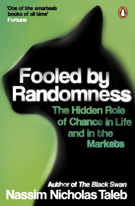 Fooled by Randomness: The Hidden Role of Chance in Life and in the Markets - Paperback | Nassim Nicholas Taleb