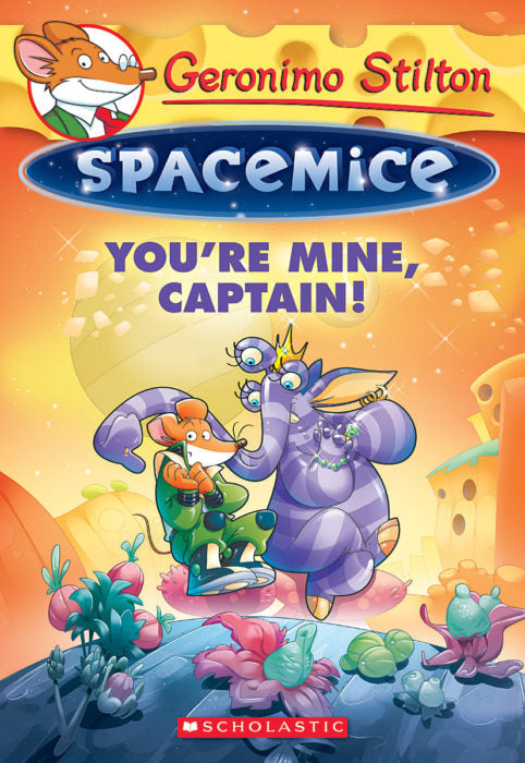 #2 Spacemice: You're Mine, Captain! - Paperback | Geronimo Stilton