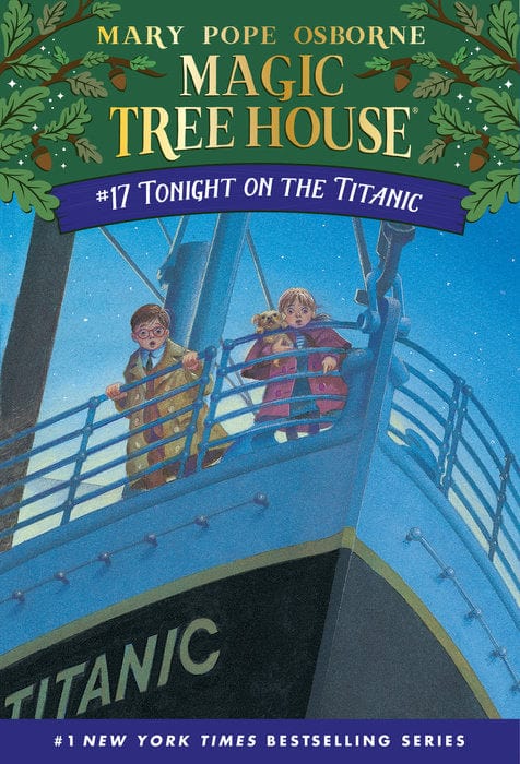 Magic Tree House: #17 Tonight on the Titanic - Paperback | Mary Pope Osborne by Penguin Random House Book