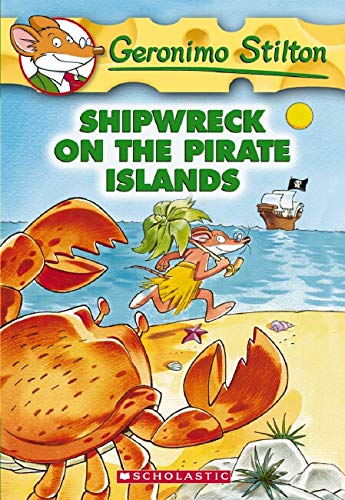 Shipwreck on the Pirate Islands: #18 - Paperback | Geronimo Stilton