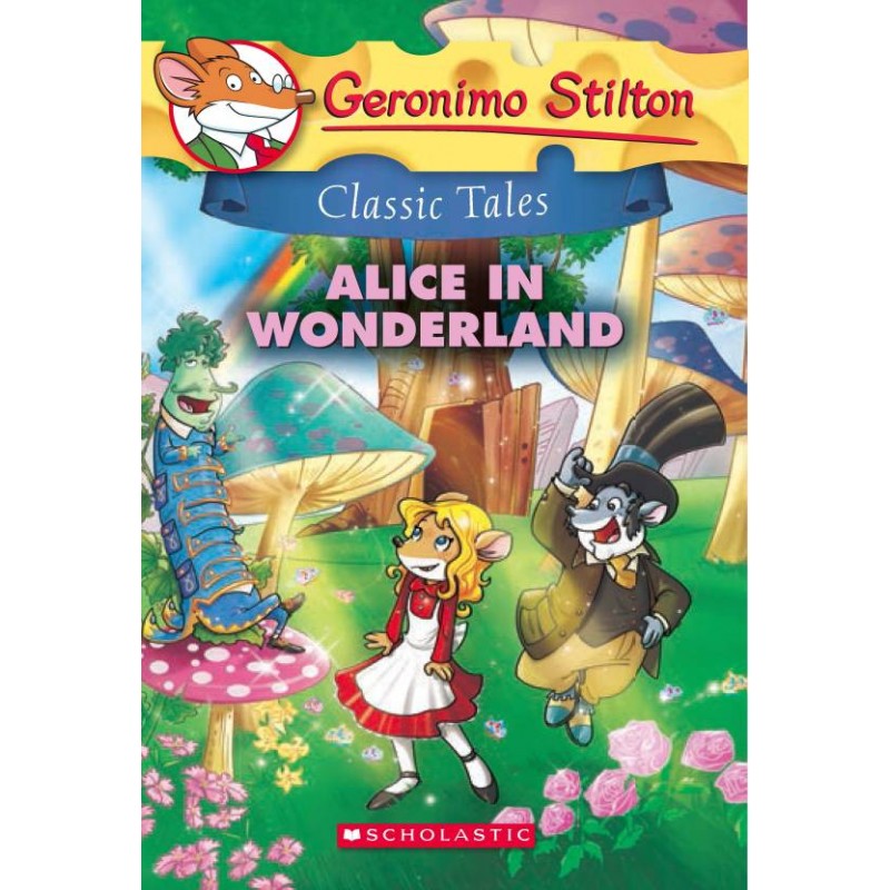 Classic Tales: Alice in Wonderland - Paperback | Geronimo Stilton