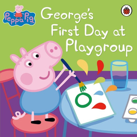 Peppa Pig: George's First Day at Playgroup - Paperback | Ladybird