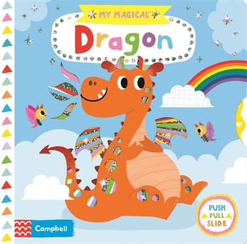 My Magical Dragon - Board Book | Campbell