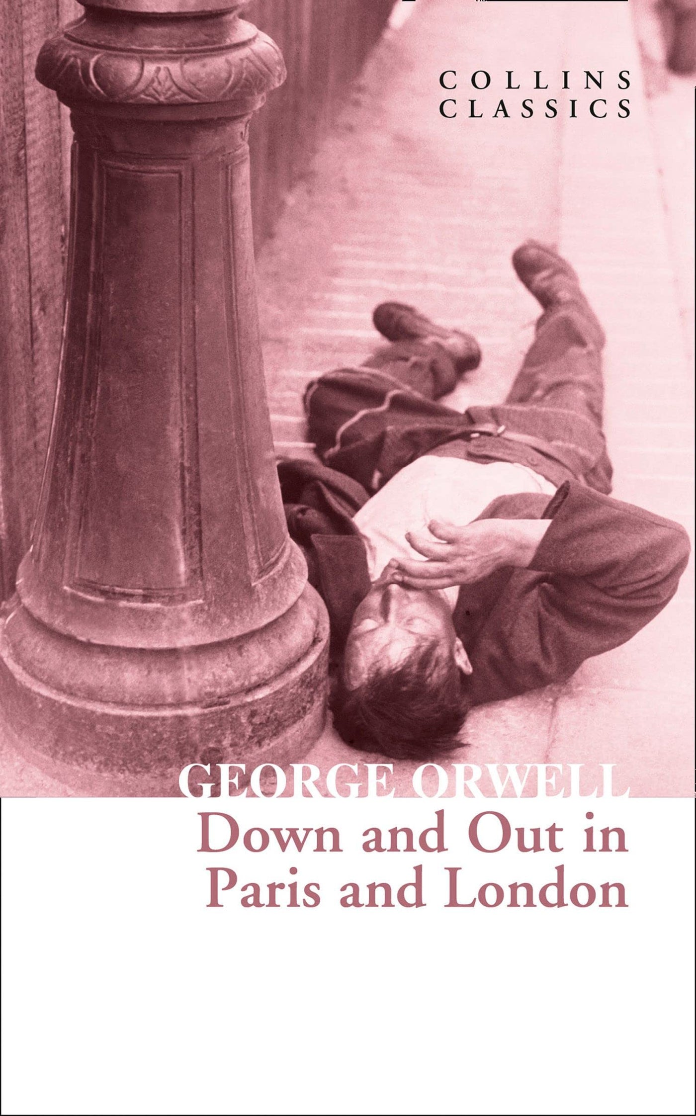 Down And Out In Paris And London (Collins Classics) - Paperback | George Orwell