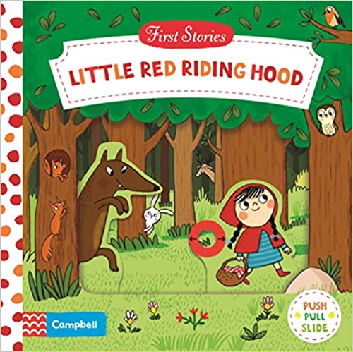 Little Red Riding Hood: First Stories (Push Pull Slide) - Board Book | Campbell Books