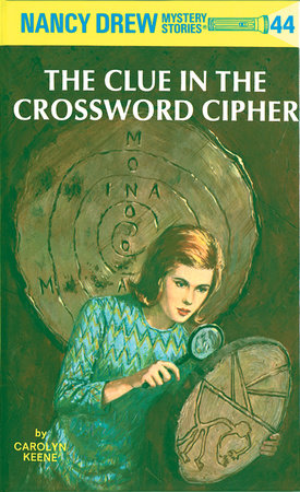 Nancy Drew 44: the Clue in the Crossword Cipher - Hardcover | Carolyn Keene
