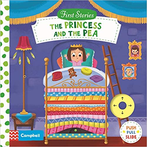 The Princess and the Pea: First Stories (Push Pull Slide) - Board Book | Campbell