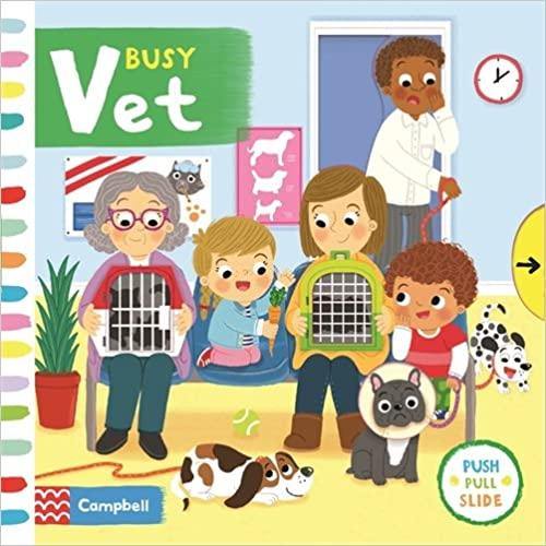 Busy Vet (Push Pull Slide) - Board Book | Campbell Books