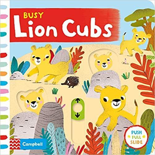 Busy Lion Cubs (Push Pull Slide) - Board Book | Campbell Books