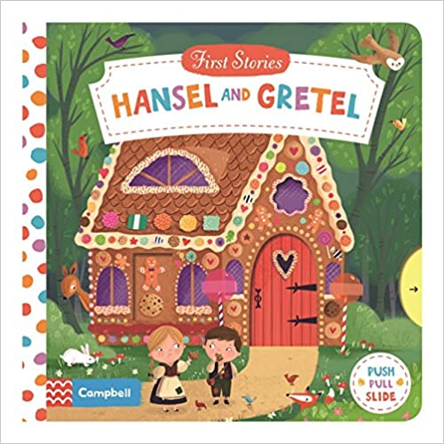 Hansel and Gretel: First Stories (Push Pull Slide) - Board Book | Campbell Books