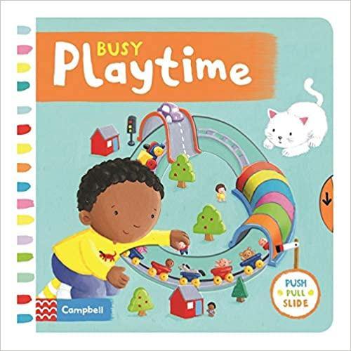Busy Playtime (Push Pull Slide) - Board Book | Campbell Books