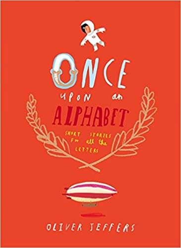 Once Upon an Alphabet - Hardcover | Oliver Jeffers