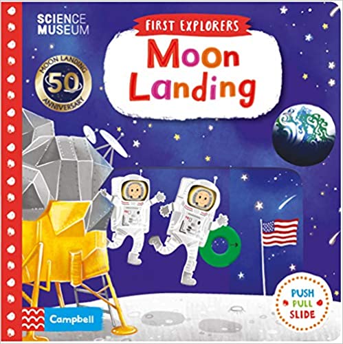 Moon Landing: First Explorers (Push Pull Slide) - Board Book | Campbell Books