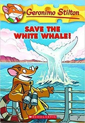 Save the White Whale!: 45 (Geronimo Stilton) – Illustrated