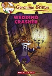 Wedding Crasher: 28 (Geronimo Stilton) – Illustrated by Scholastic Book