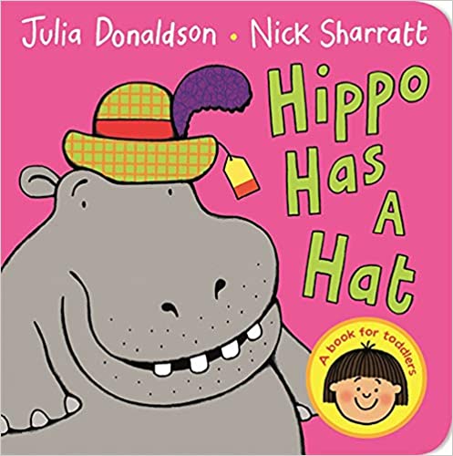 Hippo Has a Hat - Board Book | Julia Donaldson