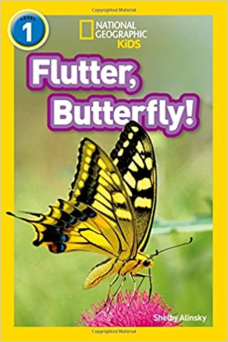 Flutter, Butterfly!: Level 1 (National Geographic Readers) - Krazy Caterpillar 