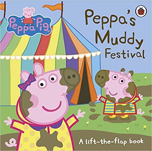 Peppa Pig: Peppa's Muddy Festival: A Lift-the-Flap Book - Board Book | Ladybird Books