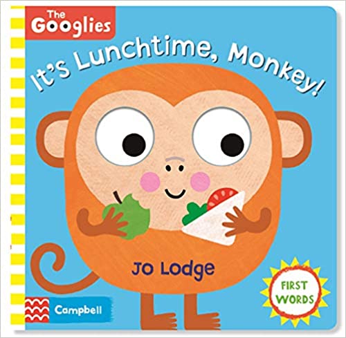 It's Lunchtime, Monkey: The Googlies - Board Book | Campbell Books