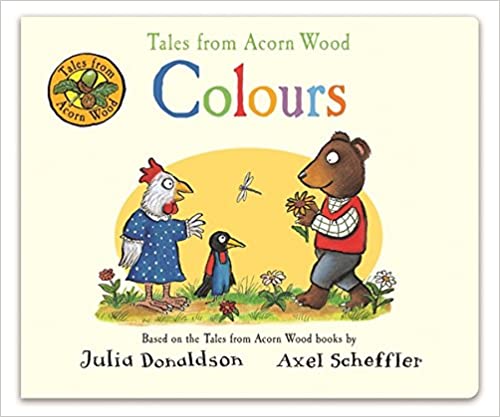 Tales from Acorn Wood: Colours - Board Book | Julia Donaldson by Macmillan Book