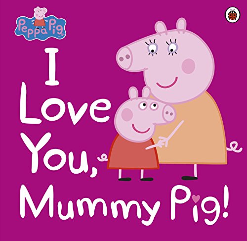 I Love You, Mummy Pig - Krazy Caterpillar 