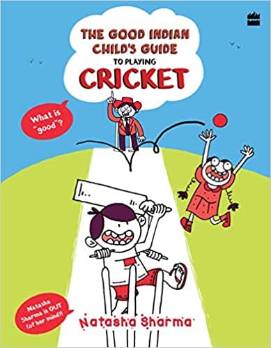 The Good Indian Child's Guide To Playing Cricket - Paperback | HarperCollins by HarperCollins Publishers Book