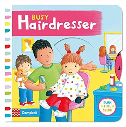 Busy Hairdresser (Push Pull Slide) - Board Book | Campbell Books