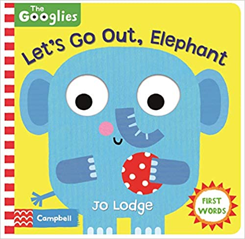 Let's Go Out, Elephant: The Googlies - Board Book | Campbell Books
