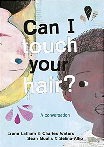 Can I Touch Your Hair?: A conversation - Krazy Caterpillar 
