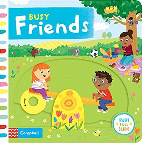Busy Friends (Push Pull Slide) - Board Book | Campbell Books