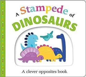 A Stampede of Dinosaurs (Small) : A Clever Opposites Book - Krazy Caterpillar 
