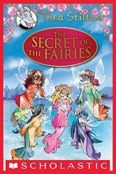 The Secret of the Fairies: A Geronimo Stilton Adventure (Thea Stilton: Special Edition) by Scholastic Book