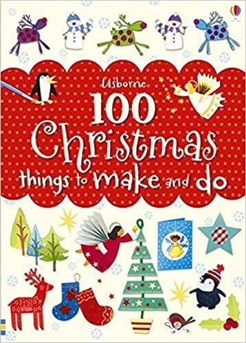 100 Christmas Things to Make and Do - Paperback | Usborne