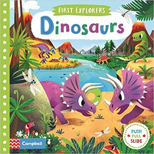 Dinosaurs: First Explorers (Push Pull Slide) - Board Book | Campbell Books