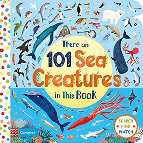 There Are 101 Sea Creatures in This Book - Board Book | Campbell by Campbell Books Book
