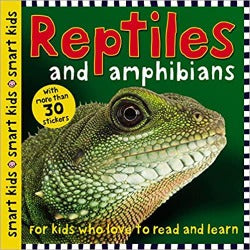 Smart Kids Reptiles and Amphibians: With More Than 30 Stickers  – Illustrated