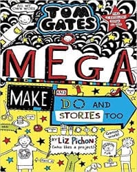 Tom Gates #16: Mega Make and Do and Stories Too! by Scholastic Book