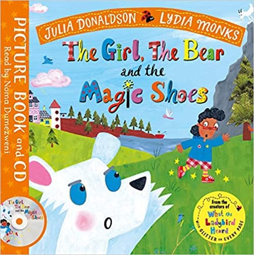 The Girl, the Bear and the Magic Shoes: Book and CD Pack - Paperback | Julia Donaldson