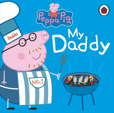 Peppa Pig: My Daddy - Board Book | Ladybird Books